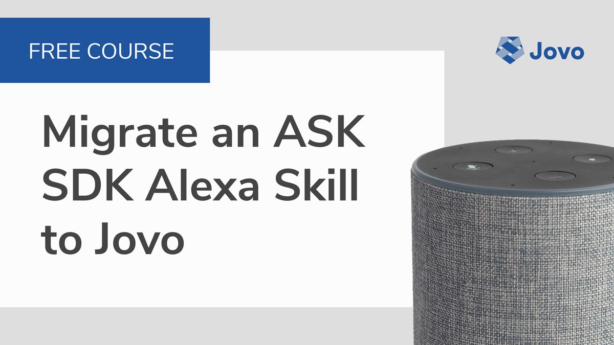 Migrate an Alexa Skill from ASK SDK to Jovo