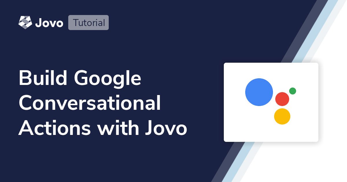 Tutorial: Build your first Google Conversational Action with Jovo
