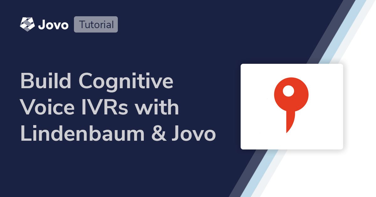 Tutorial: Build IVRs with Lindenbaum Cognitive Voice and Jovo